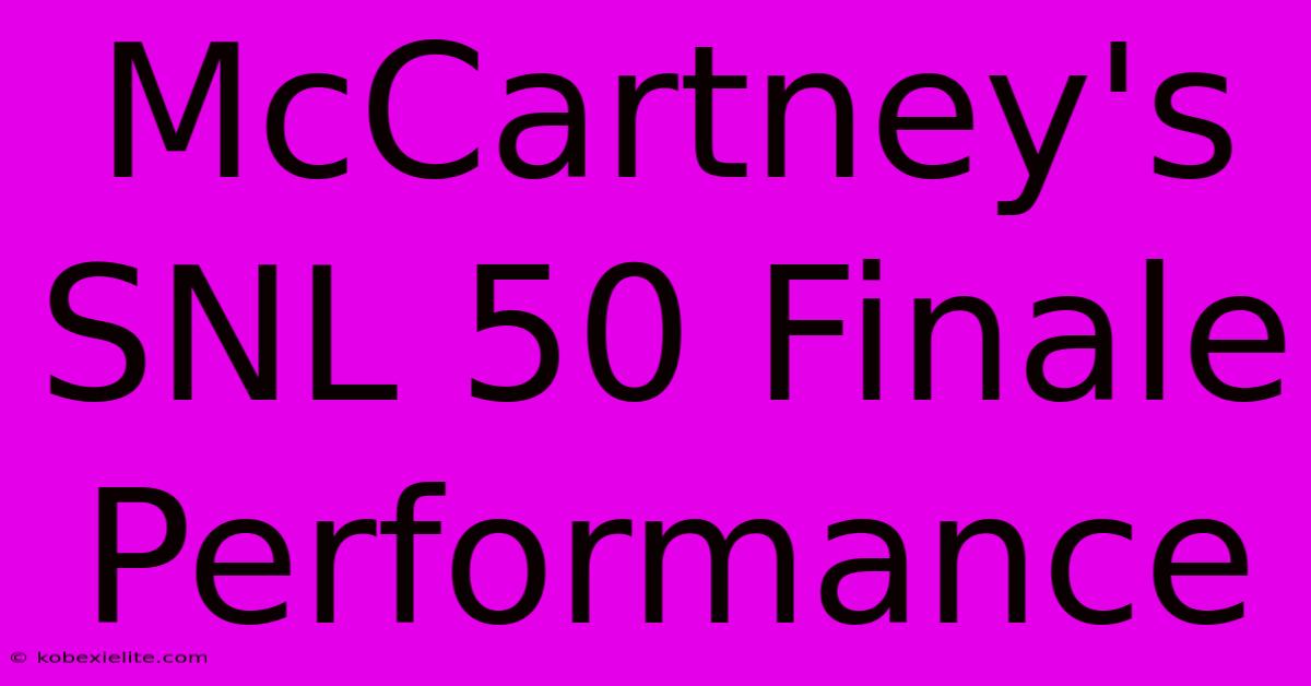 McCartney's SNL 50 Finale Performance