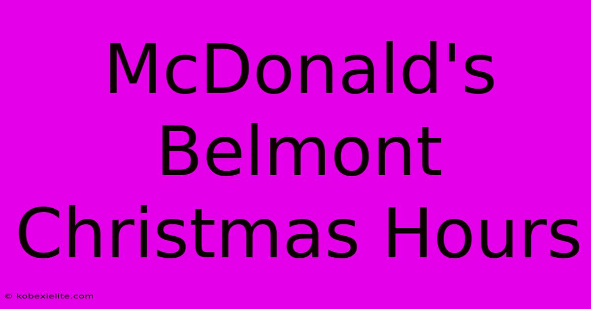 McDonald's Belmont Christmas Hours