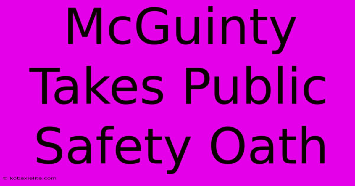 McGuinty Takes Public Safety Oath