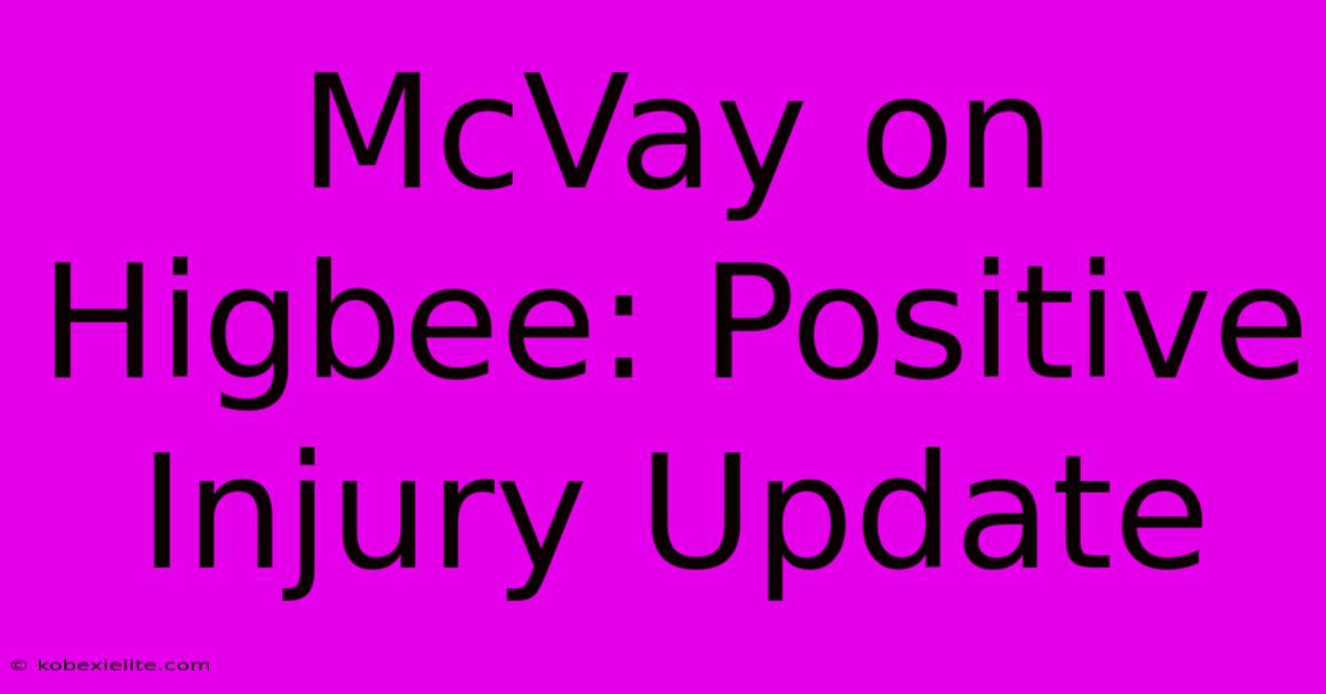 McVay On Higbee: Positive Injury Update