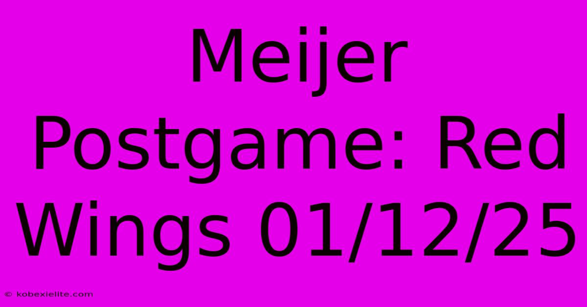 Meijer Postgame: Red Wings 01/12/25