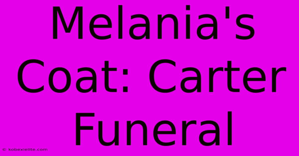 Melania's Coat: Carter Funeral