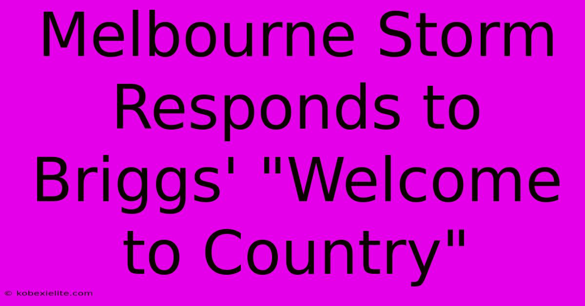 Melbourne Storm Responds To Briggs' Melbourne Storm Responds To Briggs'