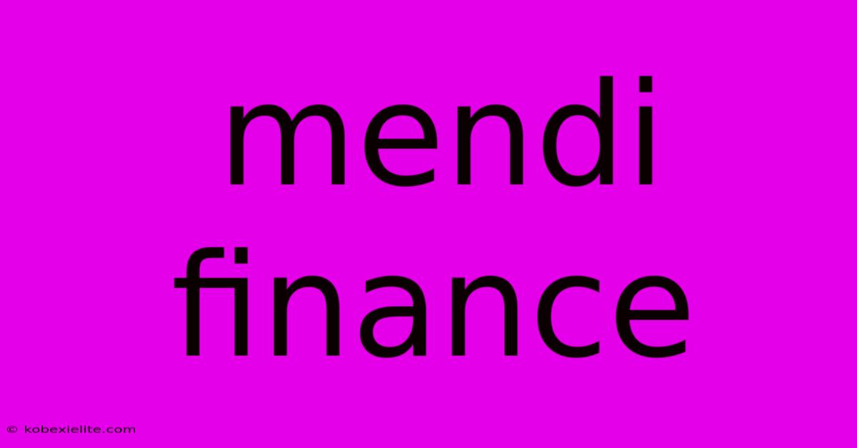 Mendi Finance Mendi Finance