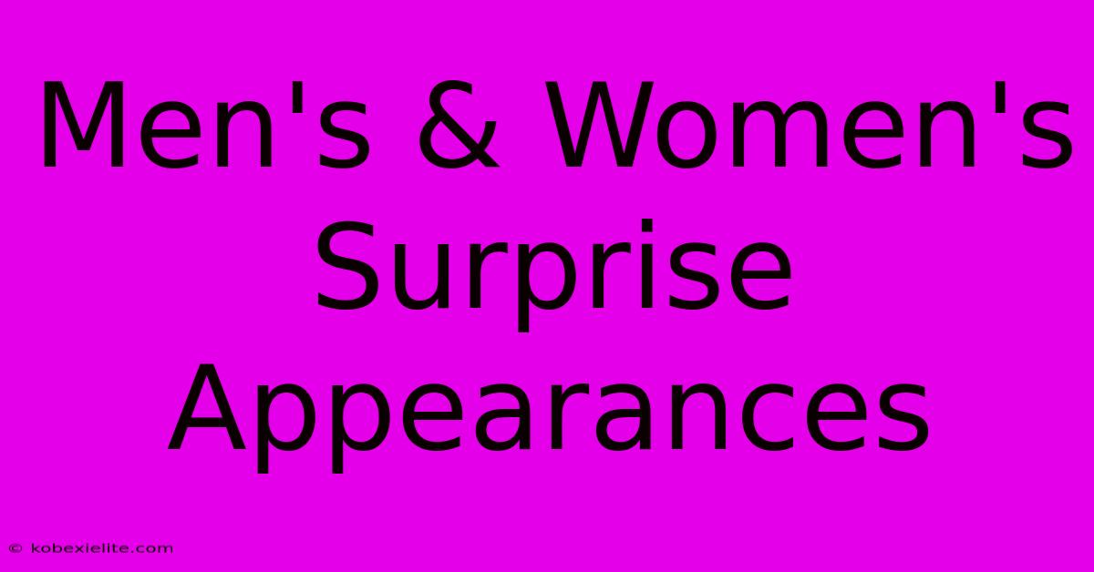 Men's & Women's Surprise Appearances