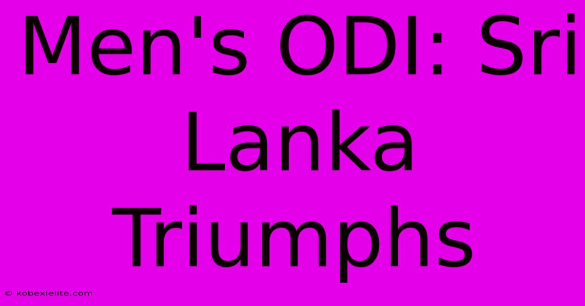 Men's ODI: Sri Lanka Triumphs