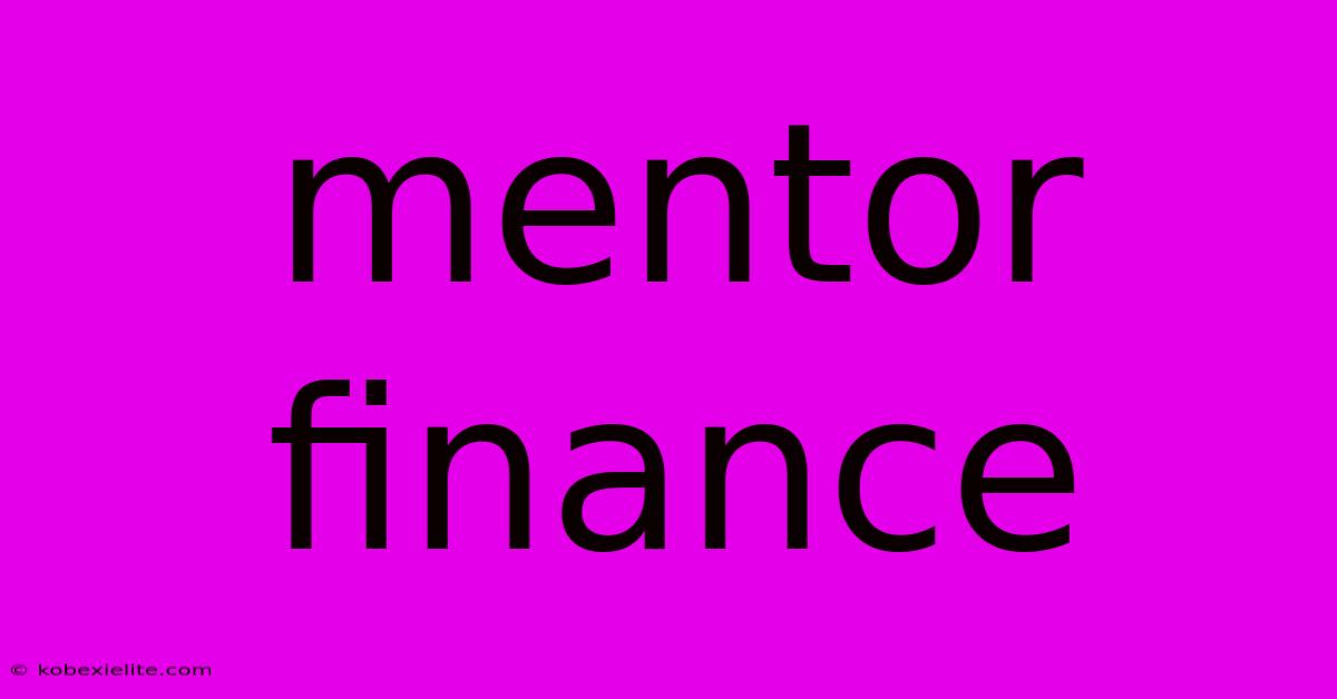 Mentor Finance Mentor Finance