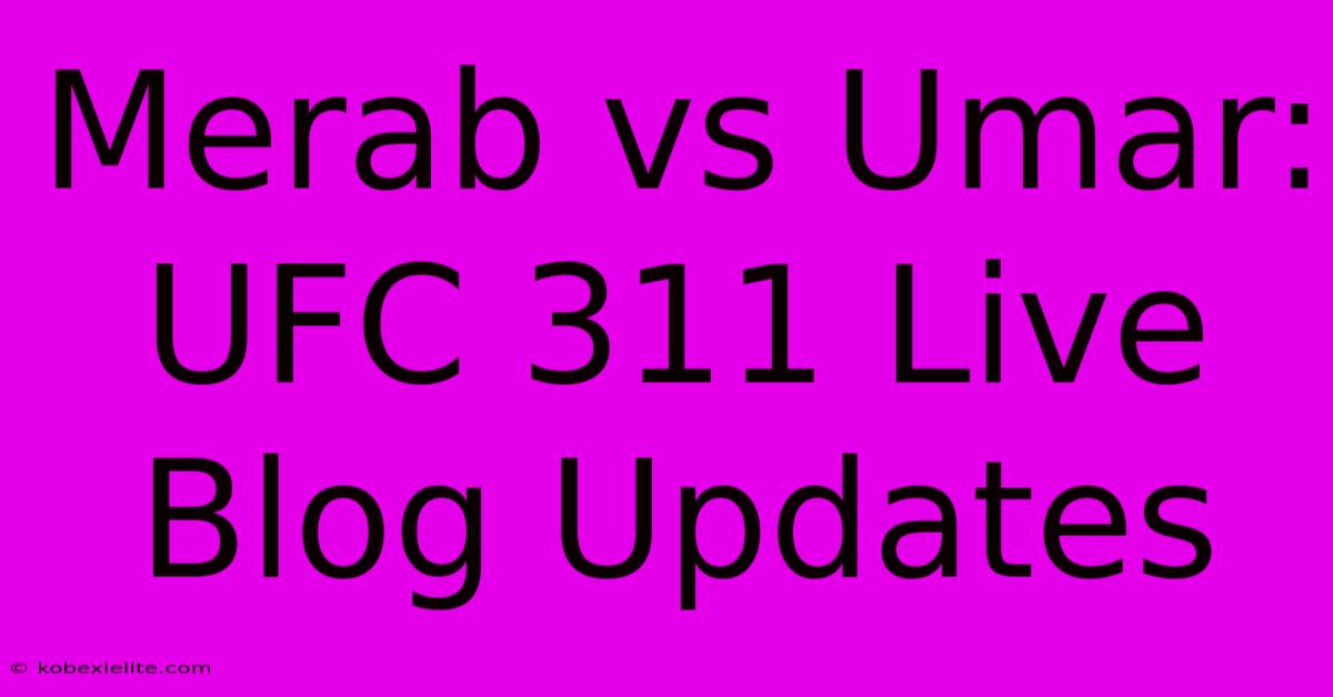 Merab Vs Umar: UFC 311 Live Blog Updates