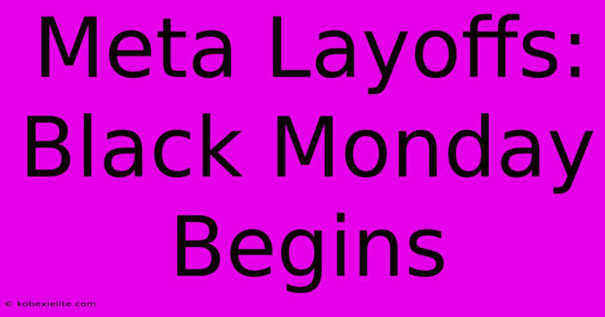 Meta Layoffs: Black Monday Begins