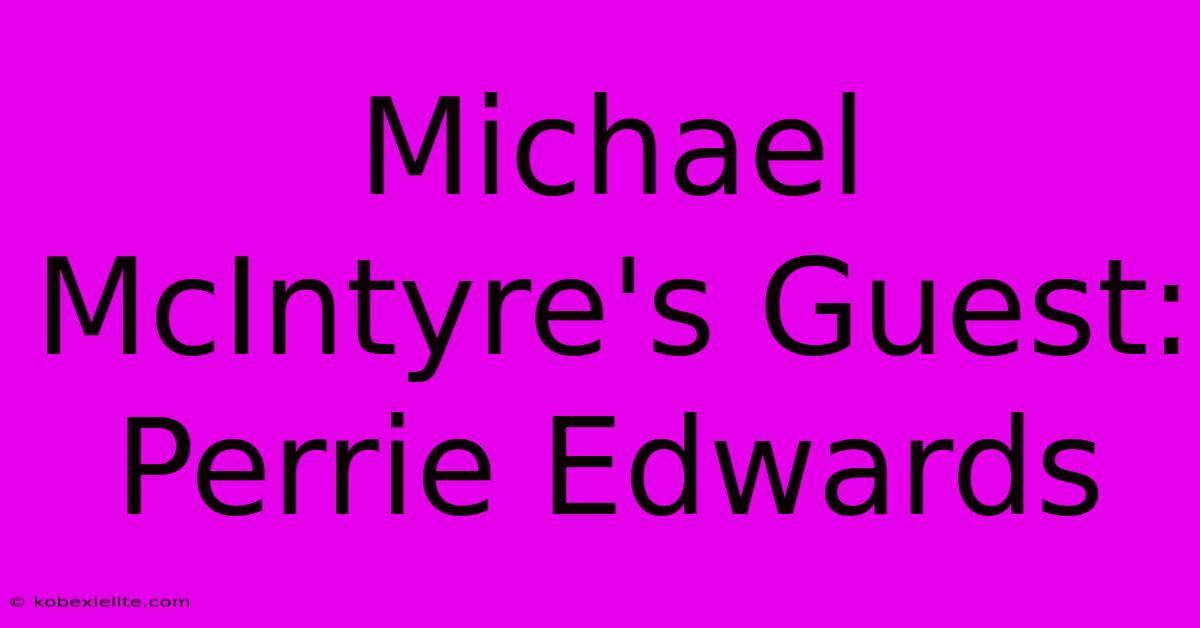 Michael McIntyre's Guest: Perrie Edwards