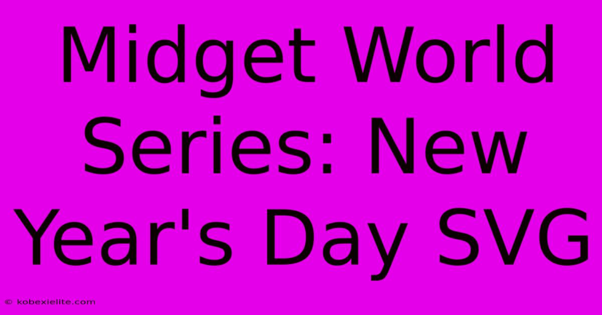 Midget World Series: New Year's Day SVG