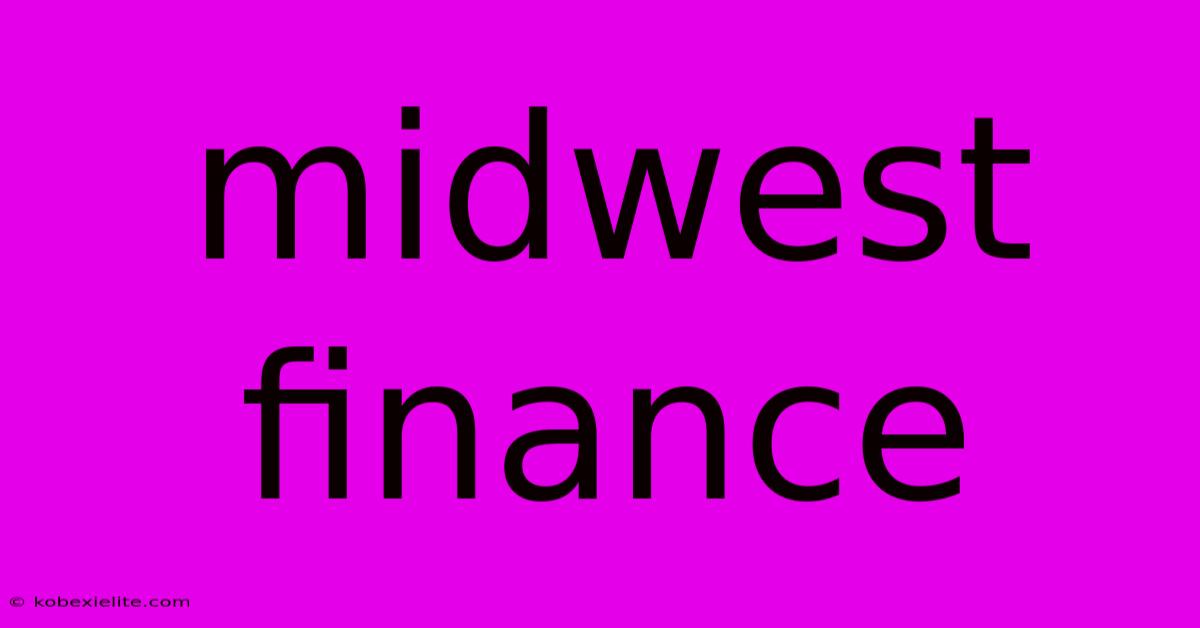 Midwest Finance Midwest Finance