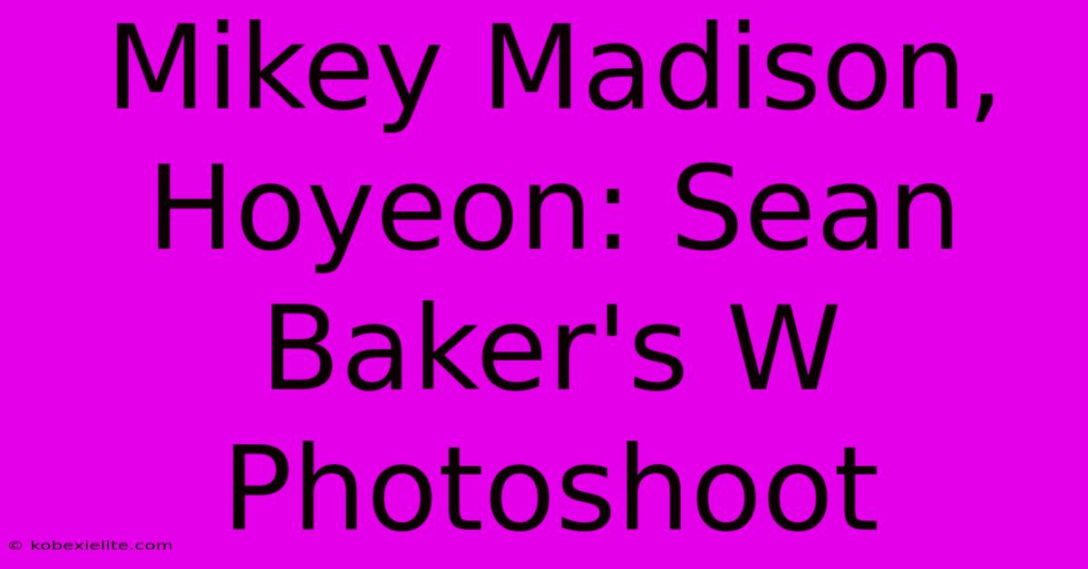 Mikey Madison, Hoyeon: Sean Baker's W Photoshoot