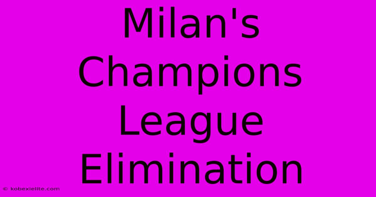 Milan's Champions League Elimination