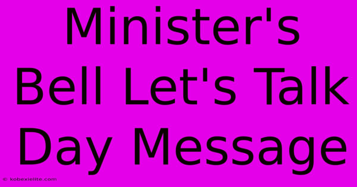 Minister's Bell Let's Talk Day Message