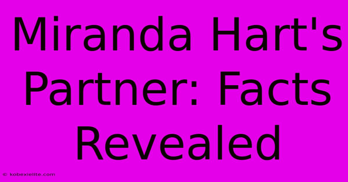 Miranda Hart's Partner: Facts Revealed