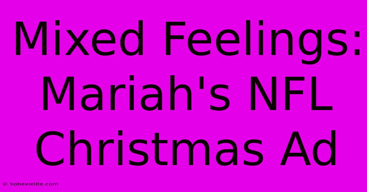 Mixed Feelings: Mariah's NFL Christmas Ad