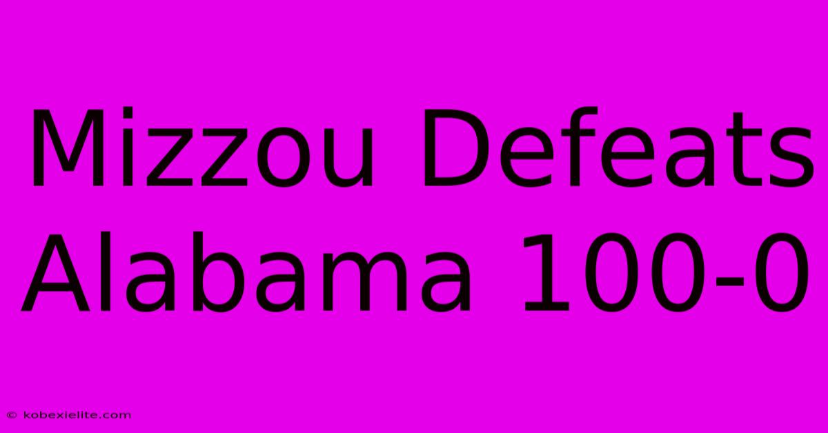 Mizzou Defeats Alabama 100-0