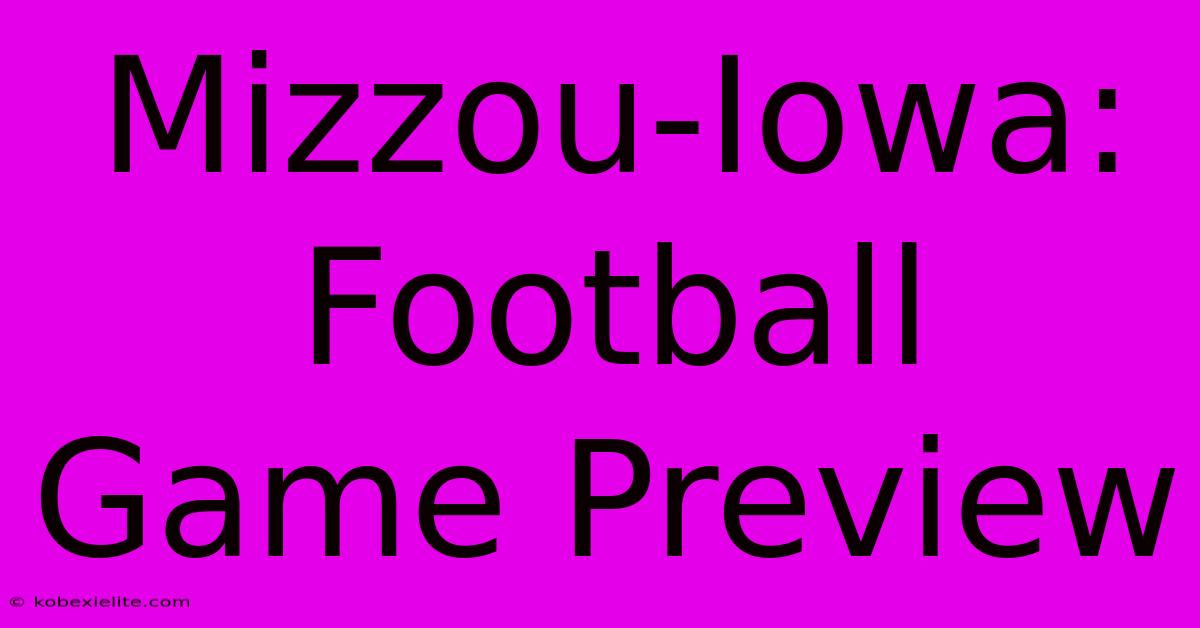 Mizzou-Iowa: Football Game Preview