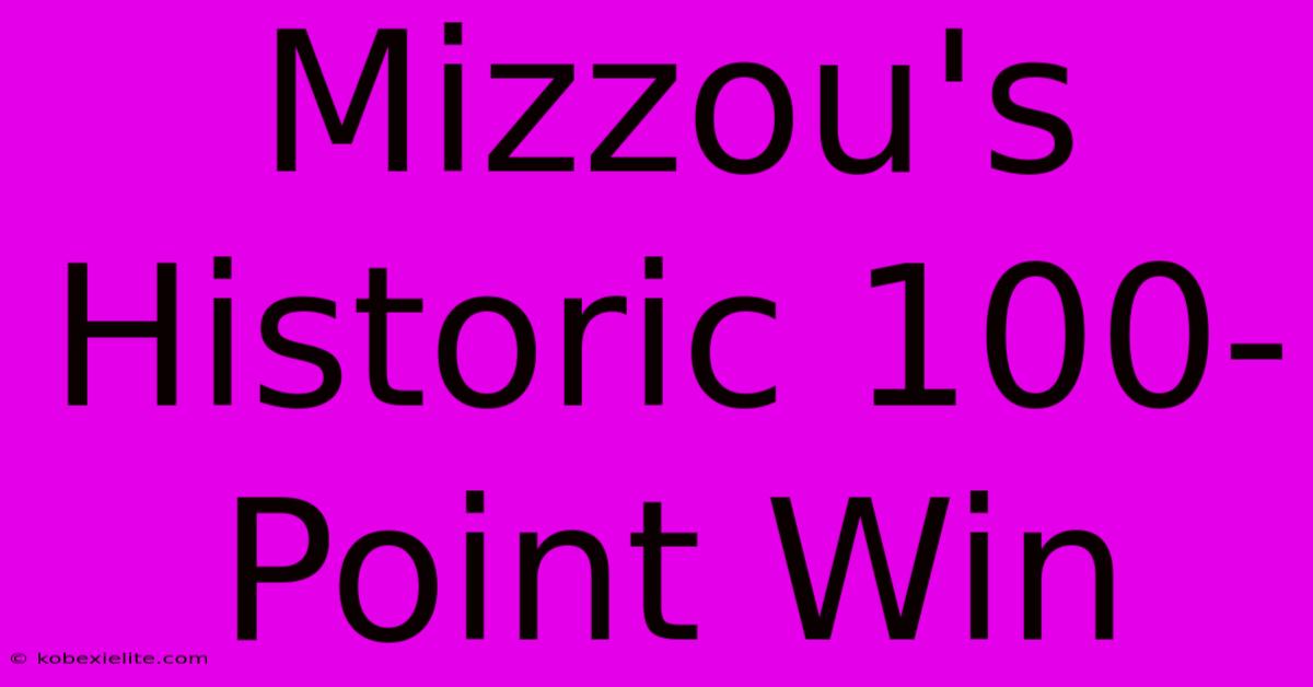 Mizzou's Historic 100-Point Win