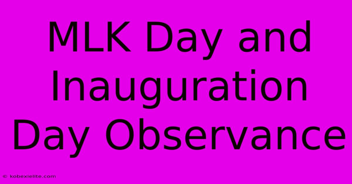 MLK Day And Inauguration Day Observance