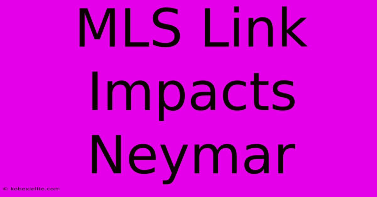 MLS Link Impacts Neymar