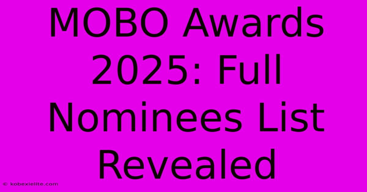 MOBO Awards 2025: Full Nominees List Revealed