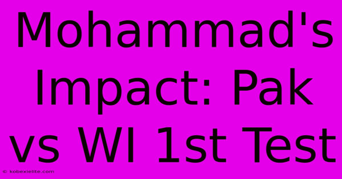 Mohammad's Impact: Pak Vs WI 1st Test