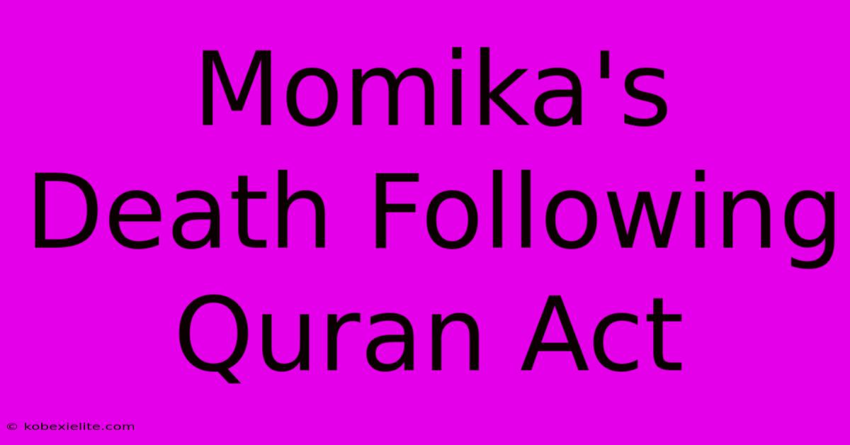 Momika's Death Following Quran Act