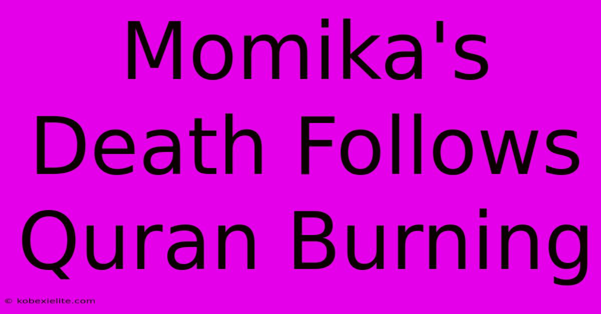 Momika's Death Follows Quran Burning