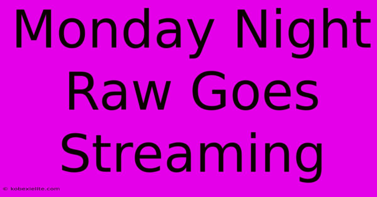 Monday Night Raw Goes Streaming