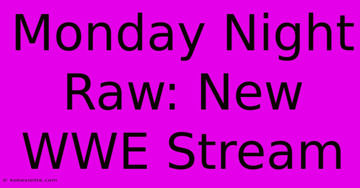 Monday Night Raw: New WWE Stream