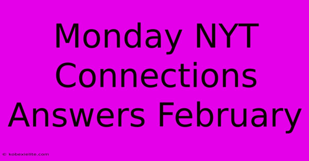 Monday NYT Connections Answers February