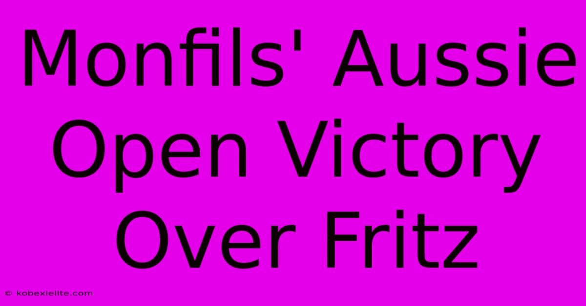 Monfils' Aussie Open Victory Over Fritz