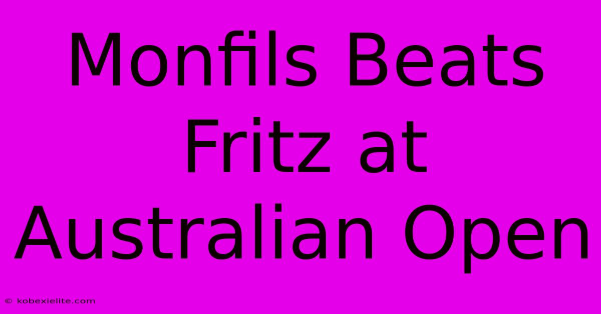 Monfils Beats Fritz At Australian Open