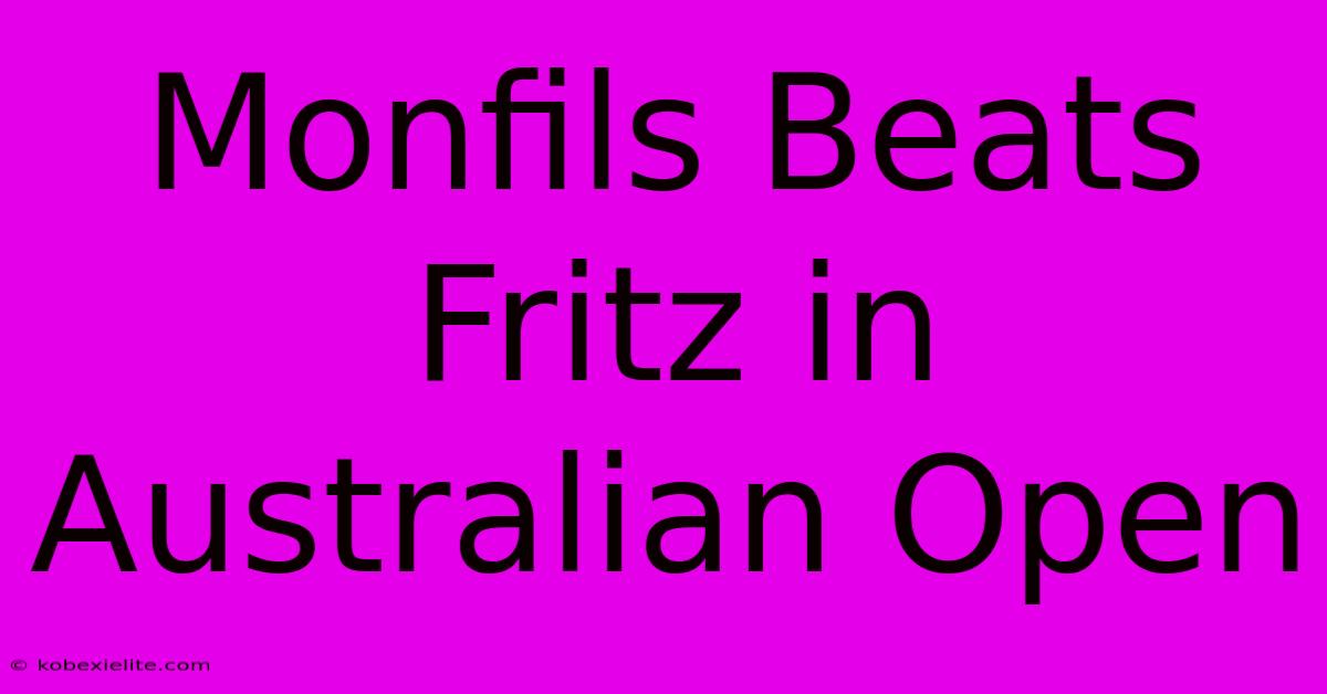 Monfils Beats Fritz In Australian Open