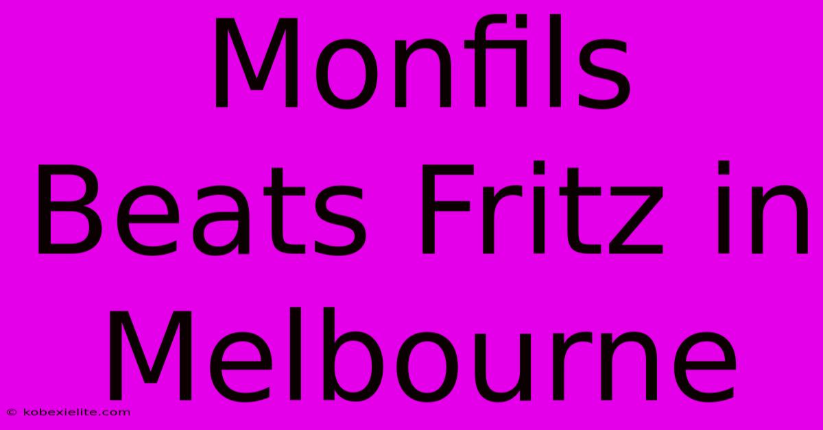 Monfils Beats Fritz In Melbourne