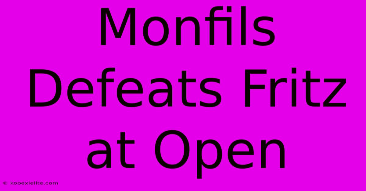 Monfils Defeats Fritz At Open