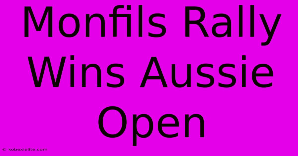 Monfils Rally Wins Aussie Open