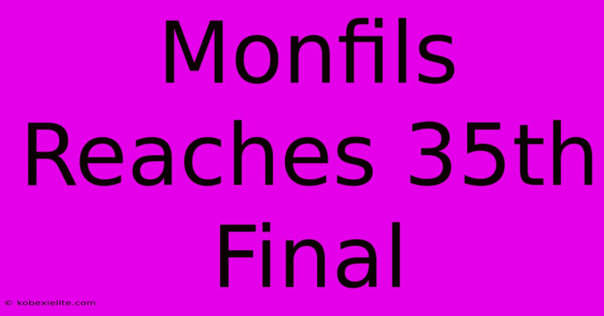 Monfils Reaches 35th Final