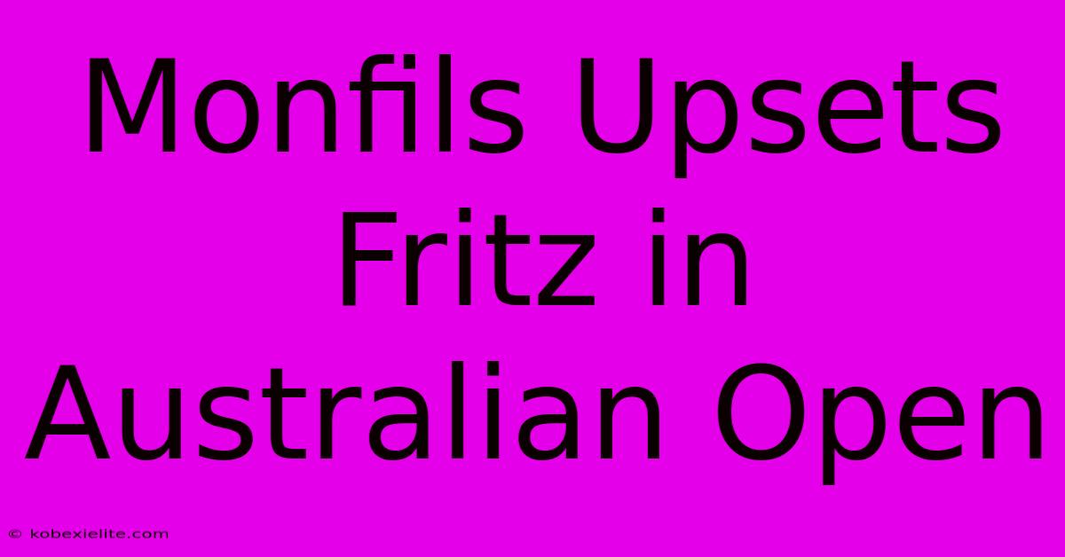 Monfils Upsets Fritz In Australian Open