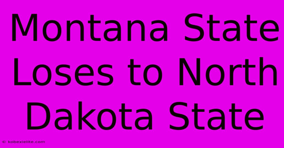 Montana State Loses To North Dakota State