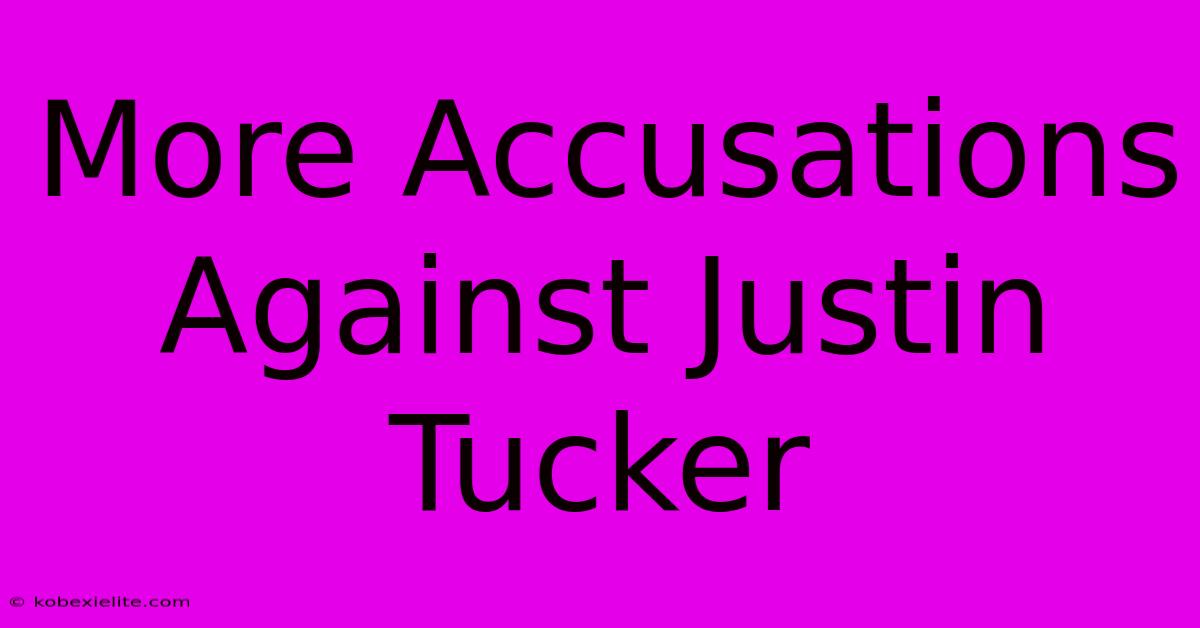 More Accusations Against Justin Tucker