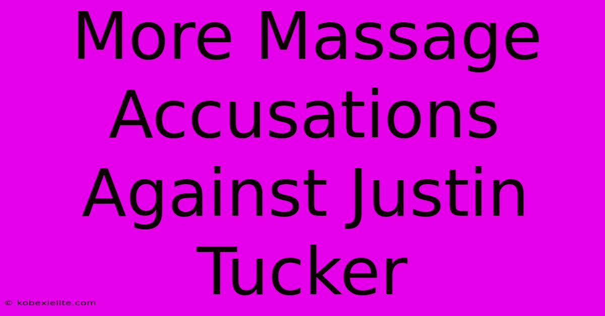 More Massage Accusations Against Justin Tucker