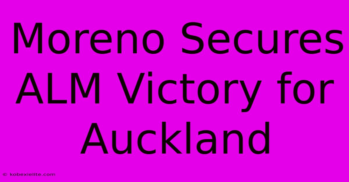 Moreno Secures ALM Victory For Auckland