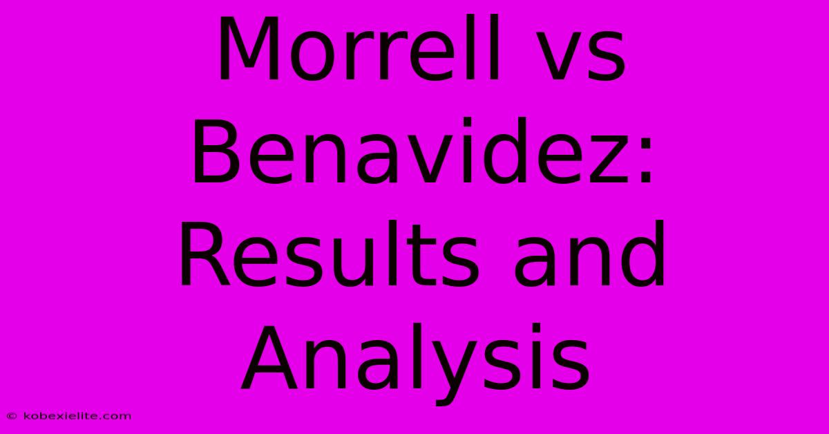 Morrell Vs Benavidez: Results And Analysis