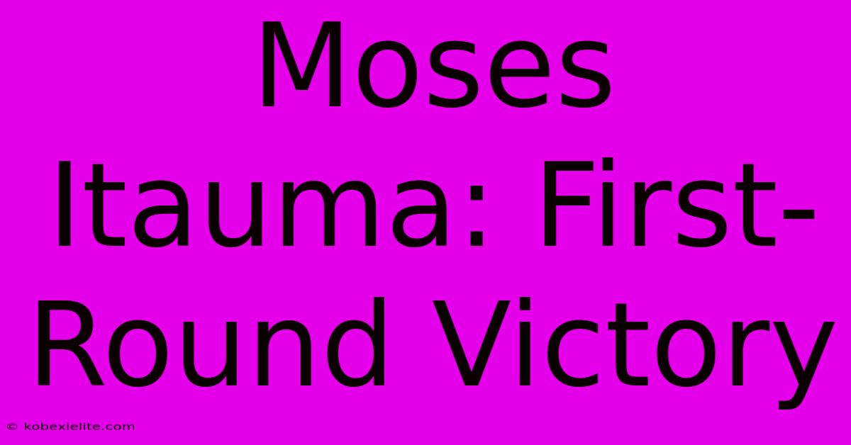 Moses Itauma: First-Round Victory