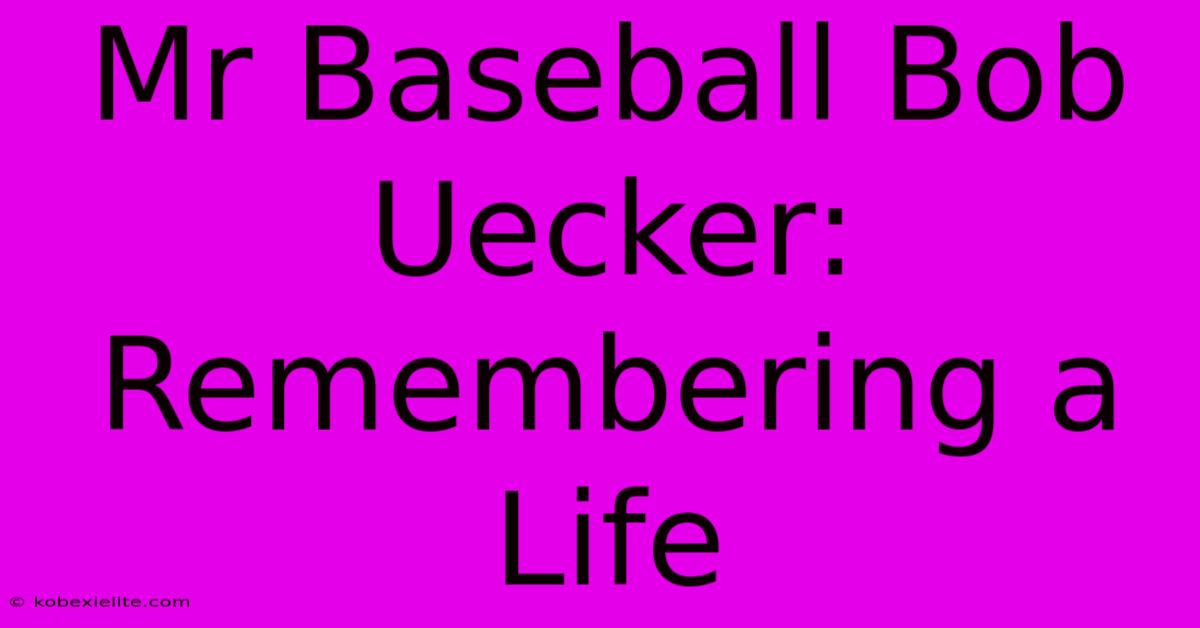 Mr Baseball Bob Uecker: Remembering A Life