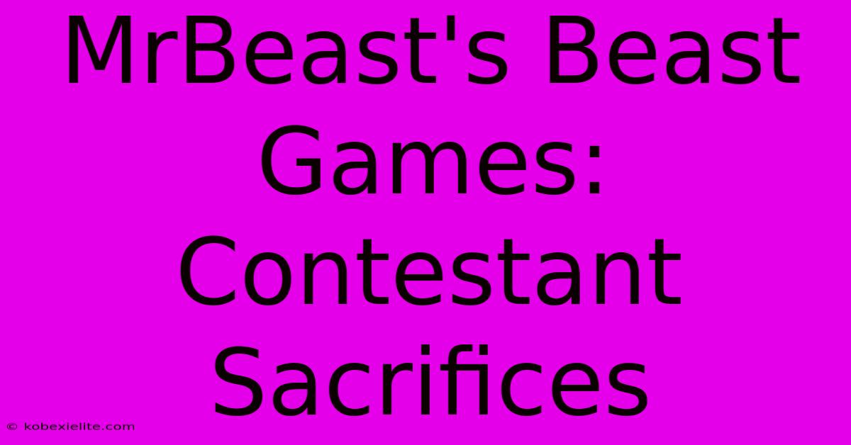 MrBeast's Beast Games: Contestant Sacrifices