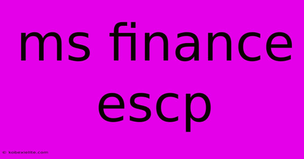 Ms Finance Escp Ms Finance Escp